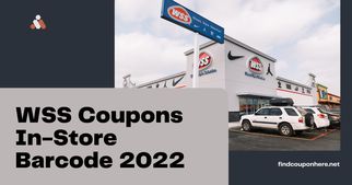 Take Advantage Of Your WSS Coupons In-Store Barcode 2022