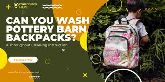 Can You Wash Pottery Barn Backpacks? Cleaning Tips & Tricks