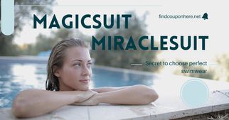 Secret To Choose Your Perfect Swimwear: Magicsuit vs Miraclesuit