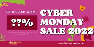 Up To 40% Off With Cyber Monday Deals Bath and Body Works