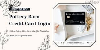 How to Use Pottery Barn Credit Card Login To Buy Hottest Items