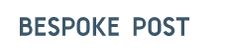 Bespoke Post